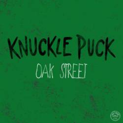Knuckle Puck : Oak Street
